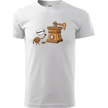 Nemel už - káva - Triko extra velké (5-8XL) - 7XL ( Bílá )