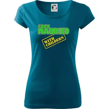 Dámské tričko Soon married with childern - Dámské triko Pure - 3XL ( Petrolejová )