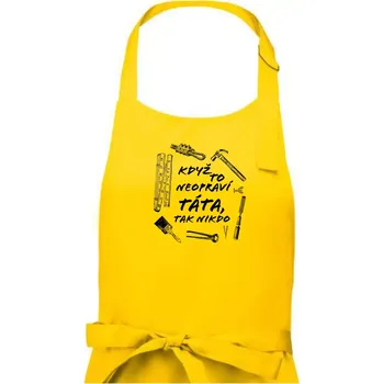 Kuchyňská zástěra Když to neopraví táta, tak nikdo černobílé - Pánská zástěra na vaření - Univerzální velikost ( Žlutá )