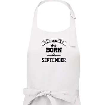 Kuchyňská zástěra Legends are born in September - Dámská zástěra na vaření - Univerzální velikost ( Bílá )