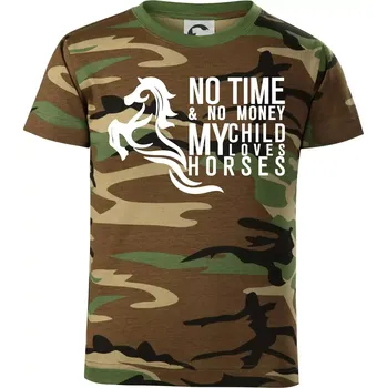 Chlapecké oblečení No time no money my child loves horses - Dětské maskáčové triko - 104-110cm / 3-4 roky ( Hnědý maskáč )