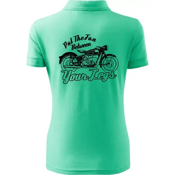 Put The Fun Between Your Legs Moto - Polokošile dámská Pique Polo - M ( Mátová )
