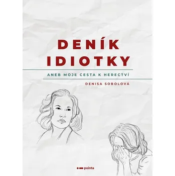 Deník idiotky - Denisa Sobolová