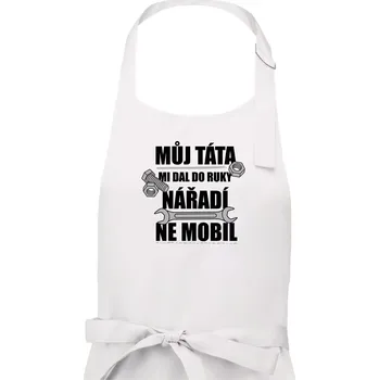 Kuchyňská zástěra Můj táta mi dal do ruky nářadí - Pánská zástěra na vaření - Univerzální velikost ( Bílá )