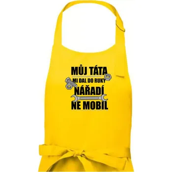 Kuchyňská zástěra Můj táta mi dal do ruky nářadí - Dámská zástěra na vaření - Univerzální velikost ( Žlutá )