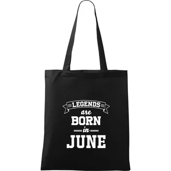 Nákupní taška Legends are born in June - Taška bavlněná - 42 x 38 cm ( Černá )