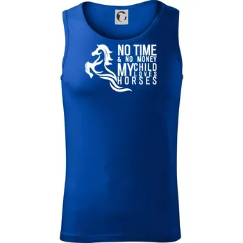 No time no money my child loves horses - Tílko pánské Core - L ( Královská modrá )