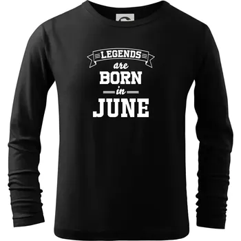 Chlapecké tričko Legends are born in June - Triko dětské Long Sleeve - 122 cm/6 let ( Černá )