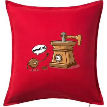 Polštář Nemel už - káva - Polštář 50x50 - 50x50 - Pouze potah ( Červená )