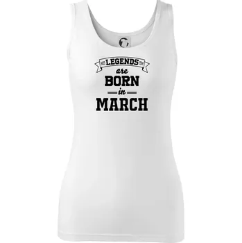 Dámské tričko Legends are born in March - Dámské tílko - XL ( Bílá )
