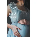 Když se trhá nebe - Lenka Chalupová…