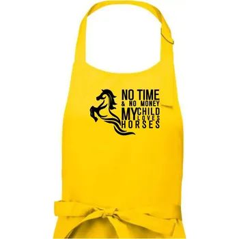 Kuchyňská zástěra No time no money my child loves horses - Dámská zástěra na vaření - Univerzální velikost ( Žlutá )