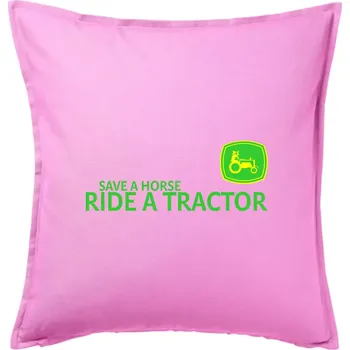 Polštář Save horse, ride tractor - Polštář 50x50 - 50x50 - Pouze potah ( Růžová )