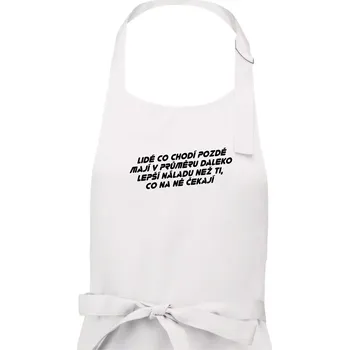 Kuchyňská zástěra Lidé co chodí pozdě - Dámská zástěra na vaření - Univerzální velikost ( Bílá )