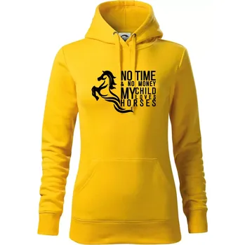Dámská mikina No time no money my child loves horses - Mikina dámská Cape s kapucí - XS ( Žlutá )