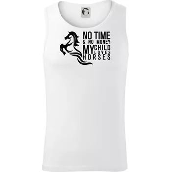 No time no money my child loves horses - Tílko pánské Core - XL ( Bílá )