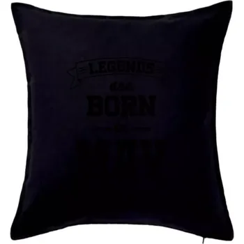 Polštář Legends are born in May - Polštář 50x50 - 50x50 - Pouze potah ( Černá )