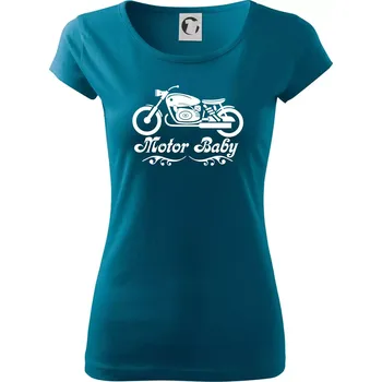 Dámské oblečení Motor baby - Dámské triko Pure - S ( Petrolejová )