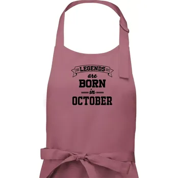 Kuchyňská zástěra Legends are born in October - Dámská zástěra na vaření - Univerzální velikost ( Starorůžová )