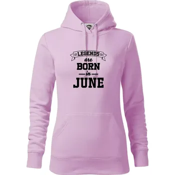 Dámská mikina Legends are born in June - Mikina dámská Cape s kapucí - S ( Orchid )