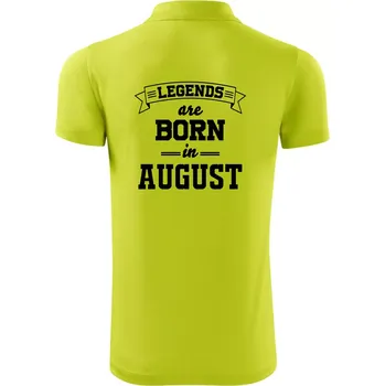 Pánská košile Legends are born in August - Polokošile Victory sportovní (dresovina) - XL ( Limetková )