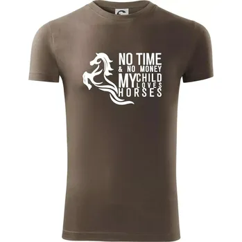 No time no money my child loves horses - Viper FIT - Pánské zůžené tričko - S ( Army )
