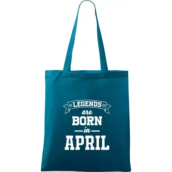 Legends are born in April - Taška bavlněná - 42 x 38 cm ( Petrolejová )