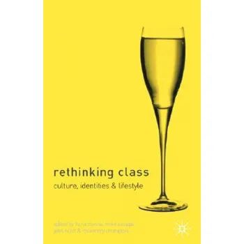 Kniha Rethinking Class – Rosemary Crompton,F. Devine,Mike Savage,John Scott (EN)