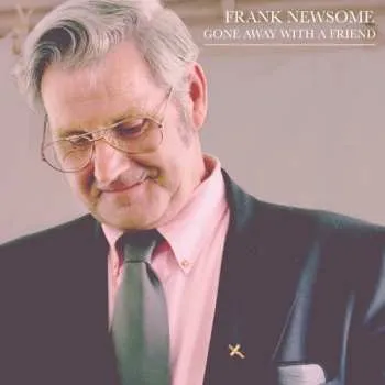 Zahraniční hudba CD Frank Newsome: Gone Away with a Friend 2018