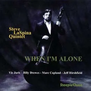 Zahraniční hudba CD Steve LaSpina Quintet: When I'm Alone 2011