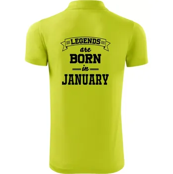 Pánská košile Legends are born in January - Polokošile Victory sportovní (dresovina) - 2XL ( Limetková )