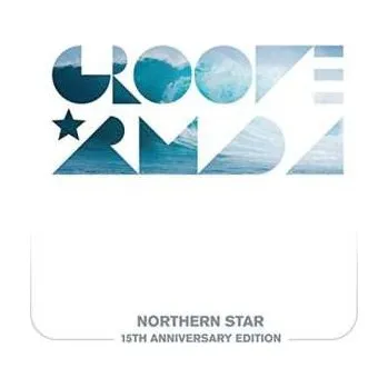 Zahraniční hudba 2CD Groove Armada: Northern Star (15th Anniversary Edition) 2014 15th Anniversary Edition