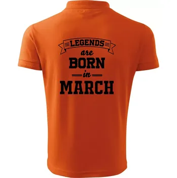 Pánská košile Legends are born in March - Polokošile pánská Pique Polo 203 - XL ( Oranžová )