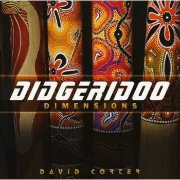 Zahraniční hudba CD David Corter: Didgeridoo Dimensions 2010
