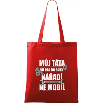 Nákupní taška Můj táta mi dal do ruky nářadí - Taška bavlněná - 42 x 38 cm ( Červená )