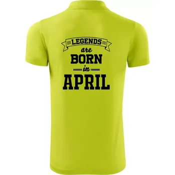 Pánská košile Legends are born in April - Polokošile Victory sportovní (dresovina) - L ( Limetková )