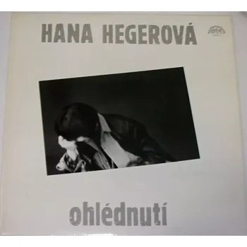 Česká hudba LP Hana Hegerová: Ohlédnutí