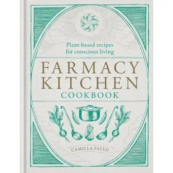 Farmacy Kitchen Cookbook - Fayed, Camilla