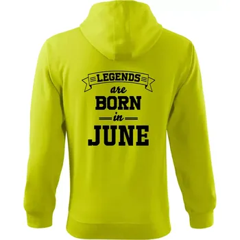 Pánská móda Legends are born in June - Mikina s kapucí na zip trendy zipper - 3XL ( Limetková )