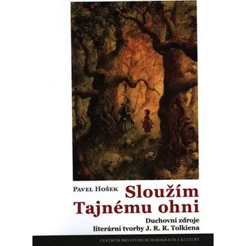 Poezie Sloužím Tajnému ohni