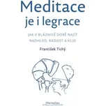 Meditace je i legrace