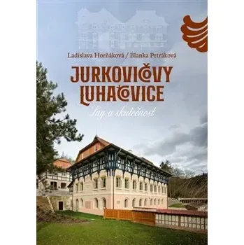 JURKOVIČOVY LUHAČOVICE
