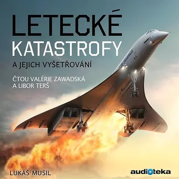 Letecké katastrofy a jejich vyšetřování Audiokniha