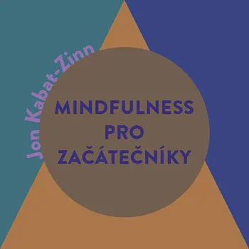 Mindfulness pro začátečníky Audiokniha