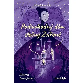 Pohádka Podivuhodný dům slečny Zvířené Kniha