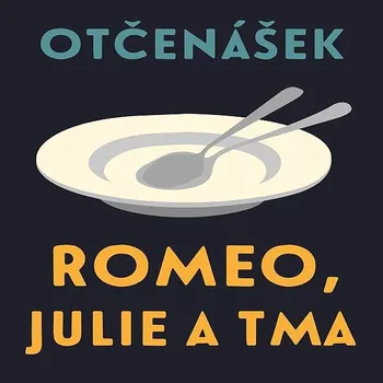 Romeo, Julie a tma Audiokniha