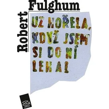 Kniha Už hořela, když jsem si do ní lehal Ekniha