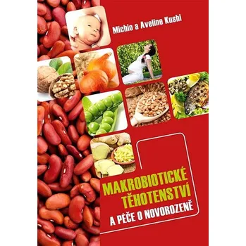 Kniha Makrobiotické těhotenství a péče o novorozeně Ekniha