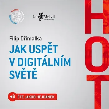 HOT - Jak uspět v digitálním světě Audiokniha