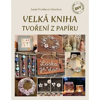 Kniha Velká kniha tvoření z papíru Ekniha